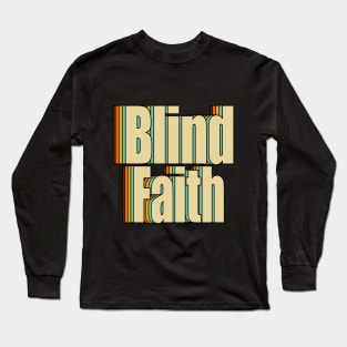 Blind Faith Long Sleeve T-Shirt